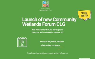 Athlone Event to Celebrate Launch of Community Wetlands Forum CLG with Minister for Nature, Heritage and Electoral Reform Malcolm Noonan TD